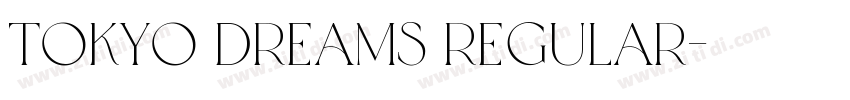 Tokyo Dreams Regular字体转换